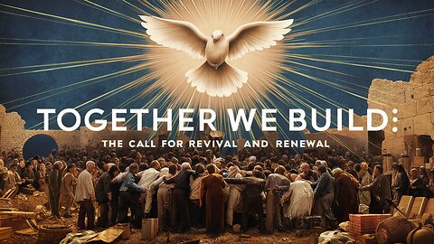 Together We Build: The Call for Revival and Renewal | Ezra 1:5-11 | Ontario Community Church