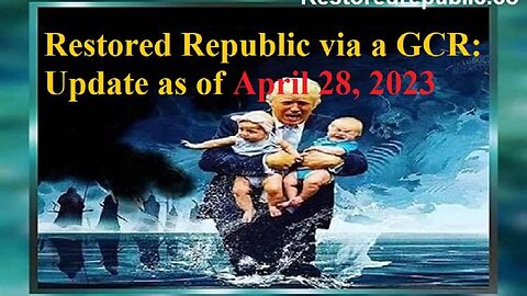 Restored Republic via a GCR Update as of April 28, 2023
