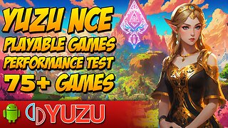 TOP 75+ YUZU ANDROID EMULATOR (AFTER NCE) PLAYABLE GAMES 🎮 (TOP 75+ SWITCH GAMES) | Fully Playable