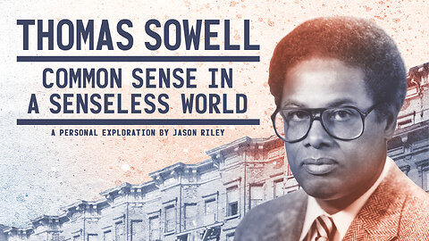 Thomas Sowell: Common Sense in a Senseless World (2021)