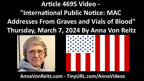 International Public Notice: MAC Addresses From Graves and Vials of Blood By Anna Von Reitz