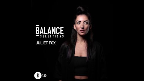 Juliet Fox @ Balance Selections #120