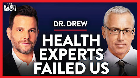 Exposing How Public Health Experts Failed Us & Lost Our Trust | Dr. Drew | POLITICS | Rubin Report
