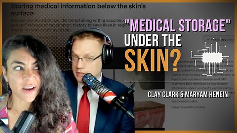 Medical Storage Under The Skin? Gates & Epstein Funded THIS | Clay Clark and Maryam Henein