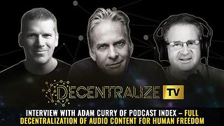 Interview with Adam Curry – Full Decentralization of Audio Content for Human Freedom