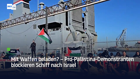 USA: Mit Waffen beladen? – Pro-Palästina-Demonstranten blockieren Schiff nach Israel