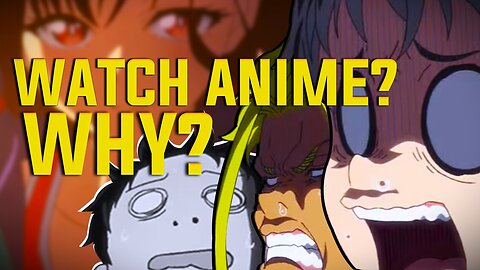 You Should Watch ANIME... And Here's Why