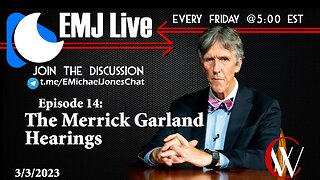 EMJ Live ep. 14: The Merrick Garland Hearings