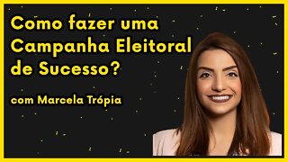 Como fazer uma Campanha Eleitoral de Sucesso? | Podcast O País do Futuro #5 com Marcela Trópia