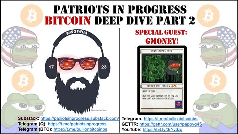 Patriots In Progress: Bitcoin Deep Dive Part 2