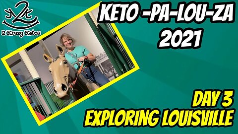 Keto-Pa-Lou-Za 2021 | Exploring Louisville | Visiting Churchill Downs