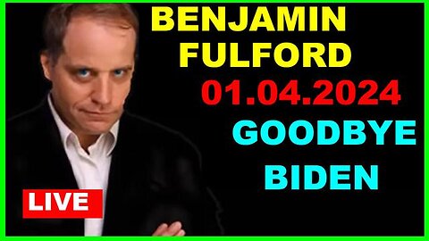 BENJAMIN FULFORD: BOMBSHELL 01.04.2024: BIDEN FULL PANIC...CHECKMATE! GAME OVER!