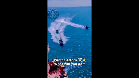 Pirates attack ️️ What will you do ?😲😲😲
