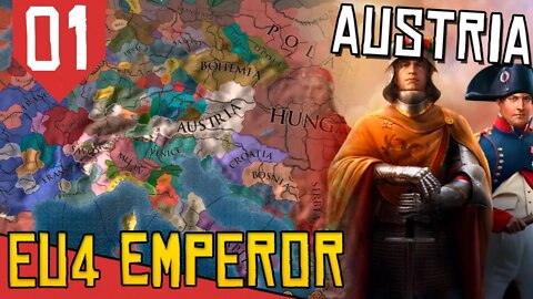 Poder do SACRO IMPÉRIO ROMANO Renovado! - EU4 Emperor Austria #01 [Série Gameplay Português PT-BR]