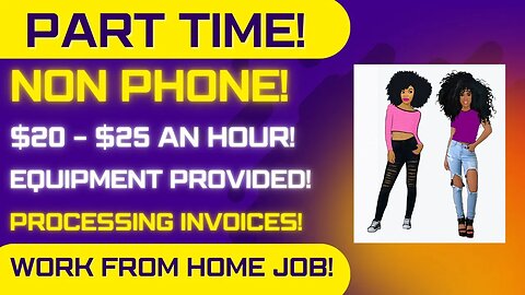 Part Time Non Phone Work From Home Job $20-$25 An Hour = Equipment Processing Invoices WFH Jobs
