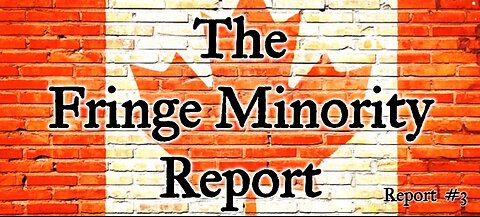 The Fringe Minority Report #3 National Citizens Inquiry Nova Scotia