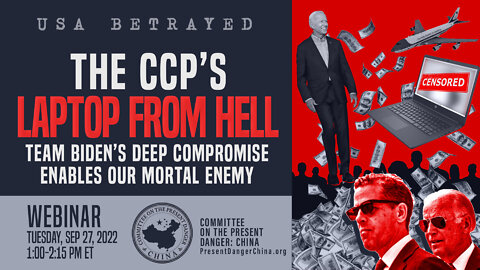 Webinar | USA BETRAYED: The CCP’s Laptop from Hell