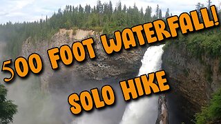 Dangerous SOLO HIKE to a 500 FOOT WATERFALL | Helmcken Falls