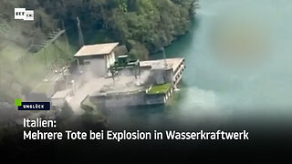 Italien: Mehrere Tote bei Explosion in Wasserkraftwerk