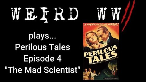 Perilous Tales Episode 4 - "The Mad Scientist"