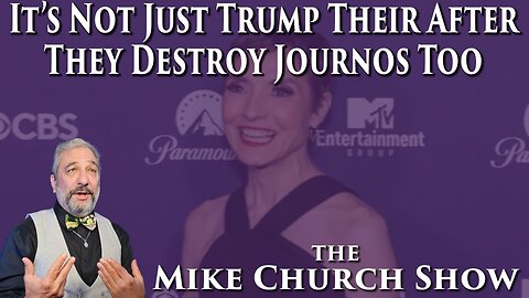 It's Not Just Trump Their After They Destroy Journos Too