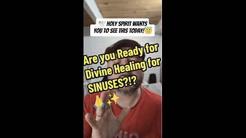 Are you Ready for Divine Healing for SINUSES?!?