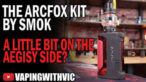 Arcfox Kit by SMOK - Honest, it's not an Aegis...