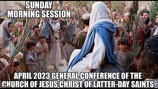 Sunday Morning Session | General Conference of The Church of Jesus Christ of Latter-day Saints
