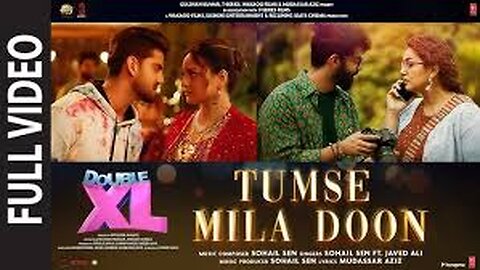 Tumse Mila Doon(full video) | Double XL | Sonakshi S,Huma Q