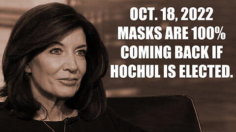 Hochul Passes NEW mask "rules" just 2 weeks ago!