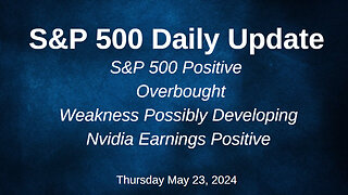 S&P 500 Daily Market Update for Thursday May 23, 2024