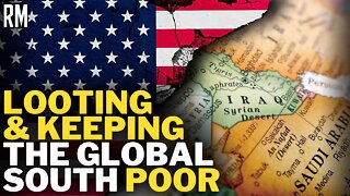 The West Looting & Keeping the Global South Poor