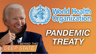Biden & UN WHO "Pandemic Treaty" Would Crush US Sovereignty