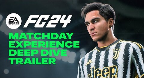 EA SPORTS FC 24 | Offical Matchday Experience Deep Dive