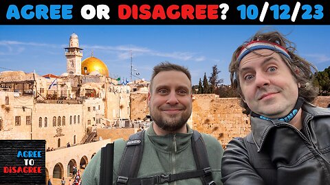 We're Already In WW3, Are You Prepared? The Agree To Disagree Show - 10_12_23