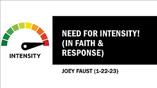 Need for Intensity! (In Faith & Response)