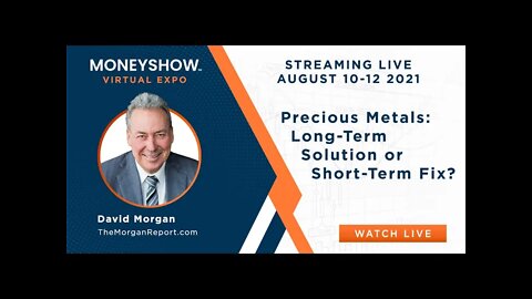 Precious Metals: Long Term Solution or Short Term Fix? | David Morgan