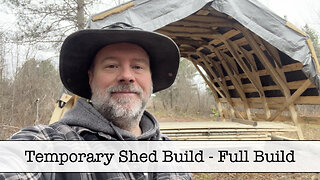 Temporary Shed Full Build