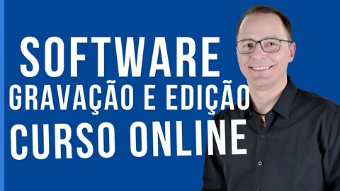 COM QUAL SOFTWARE GRAVAR E EDITAR VIDEOAULAS?