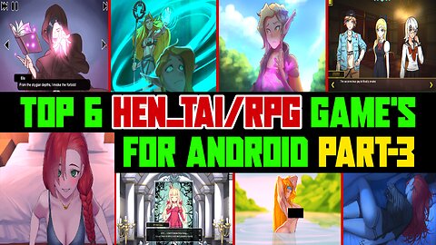 Top 6 Hen_tai/RPG Game's | For Android/Win/Linux | 2024 | EzrCaGaminG | Part-3