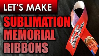 Making a Sublimation Memorial Ribbon using Polyester Ribbon