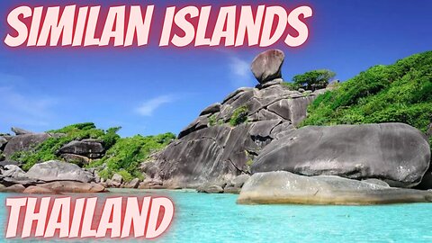 Similan Islands Thailand หมู่เกาะสิมิลัน
