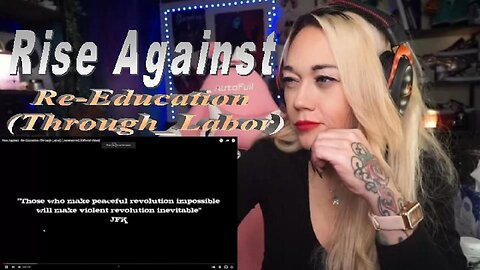 Rise Against - Re Education (Through Labor) - Live Streaming With Just Jen Reacts