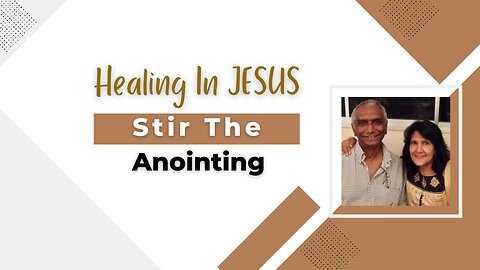 Healing In JESUS - Stir The Anointing