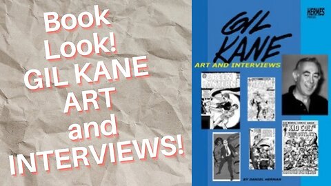 Book Look! GIL KANE ART and INTERVIEWS!