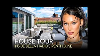 Bella Hadid - House Tour - $6.1 Million New York City Penthouse