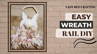 Easy Dollar Tree Bunny Wreath Rail | Spring Craft | DIY | Crafting