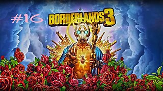 Borderlands 3: Part 16