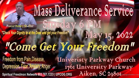 Mass Deliverance Service - Come Get Your Freedom