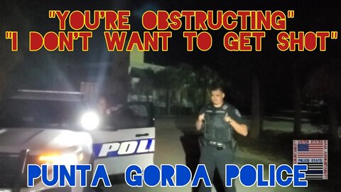 "BACK UP!!!" UNLAWFUL ORDERS IGNORED. **DISMISSED**. COWARDLY COPS. Punta Gorda Police